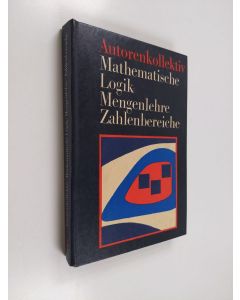 käytetty kirja Einfuhrung in die mathematische Logik - Einfuhrung in die Mengenlehre Aufbau der Zahlenbereiche