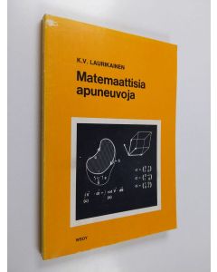 Kirjailijan K. V. Laurikainen käytetty kirja Matemaattisia apuneuvoja