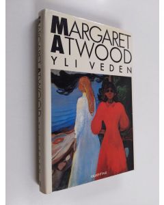 Kirjailijan Margaret Atwood käytetty kirja Yli veden