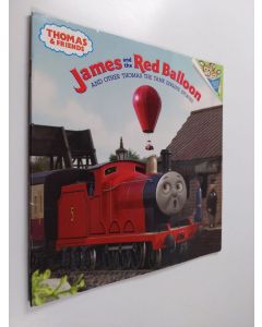 Kirjailijan W. Awdry & Rev. W. Awdry käytetty kirja James and the Red Balloon, and Other Thomas the Tank Engine Stories