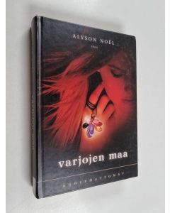 Kirjailijan Alyson Noel käytetty kirja Varjojen maa