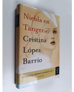 Kirjailijan Cristina López Barrio käytetty kirja Niebla en Tánger