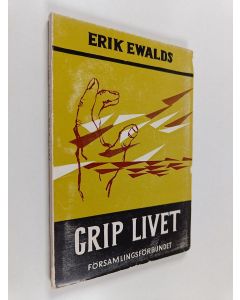 Kirjailijan Erik Ewalds käytetty kirja Grip livet