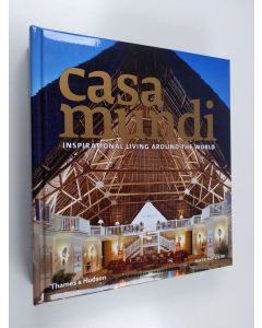 Kirjailijan Massimo Listri käytetty kirja Casa mundi : inspirational living around the world
