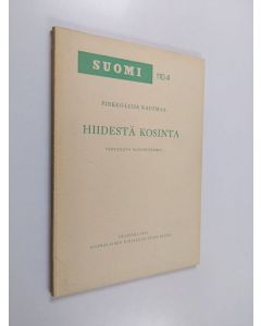 Kirjailijan Pirkko-Liisa Rausmaa käytetty kirja Hiidestä kosinta - vertaileva runotutkimus