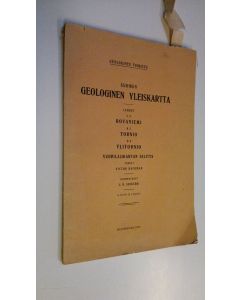Kirjailijan Victor Hackman käytetty kirja Suomen geologinen yleiskartta Lehdet 100 6 Rovaniemi : B 5 Tornio : B 6 Ylitornio : vuorilajikartan selitys