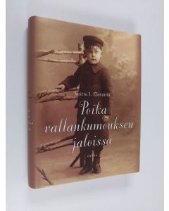 Kirjailijan Voitto I. Eloranta käytetty kirja Poika vallankumouksen jaloissa