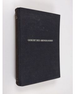 Kirjailijan Henri Pirenne käytetty kirja Geburt des Abendlandes - Untergang der Antike am Mittelmeer und Aufstieg des germanischen Mittelalters