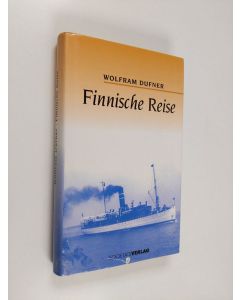 Kirjailijan Wolfram Dufner käytetty kirja Finnische Reise