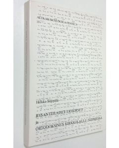 Kirjailijan Hilkka Seppälä käytetty kirja Bysanttilaiset ekhokset ja ortodoksinen kirkkolaulu Suomessa