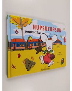 Kirjailijan Lauri Hirvonen käytetty kirja Hupsutupsun junamatka