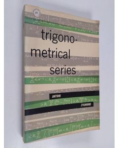 Kirjailijan Antoni Zygmund käytetty kirja Trigonometrical series