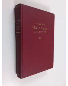 Kirjailijan Aleksis Kivi käytetty kirja Seitsemän veljestä (1958)