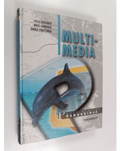 Kirjailijan Vesa Keränen käytetty kirja Multimedia : multimedian peruskirja