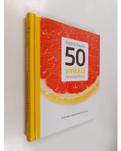 Kirjailijan Fredrik Paulun käytetty kirja 50 vinkkiä rasvanpolttoon