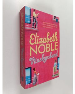 Kirjailijan Elizabeth Noble käytetty kirja Vänskapsband