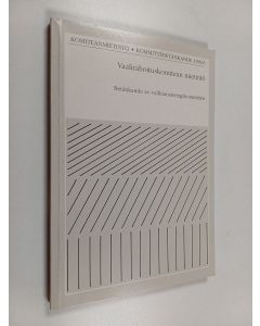 käytetty kirja Vaalirahoituskomitean mietintö = Betänkande av Valfinansieringskommittén