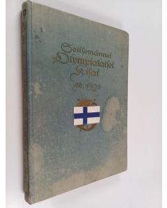 Kirjailijan Yrjö Salme käytetty kirja Seitsemännet olympialaiset kisat : v. 1920 Antwerpenissa : erikoisesti suomalaisten osanottoa silmälläpitäen