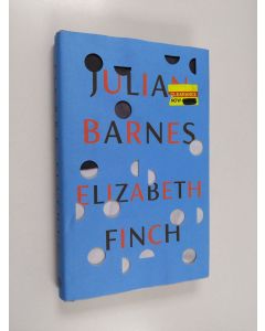 Kirjailijan Julian Barnes käytetty kirja Elizabeth Finch