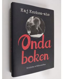 Kirjailijan Kaj Korkea-aho käytetty kirja Onda boken