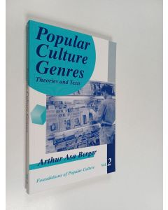 Kirjailijan Arthur Asa Berger käytetty kirja Popular culture genres : theories and texts