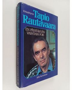 Kirjailijan Tapio Rautavaara käytetty kirja En päivääkään vaihtaisi pois