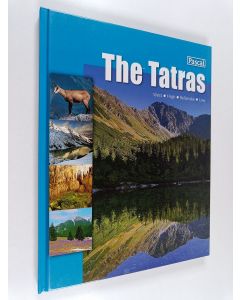 Kirjailijan Zofia Siewak-Sojka käytetty kirja The Tatras : West, High, Belianske, Low