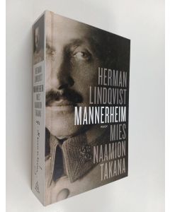 Kirjailijan Herman Lindqvist käytetty kirja Mannerheim : Mies naamion takana