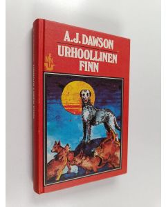 Kirjailijan A. J. Dawson käytetty kirja Urhoollinen Finn : kertomus irlanninsusikoiran elämästä