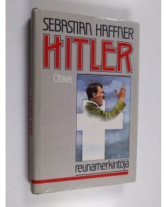 Kirjailijan Sebastian Haffner käytetty kirja Hitler : reunamerkintöjä