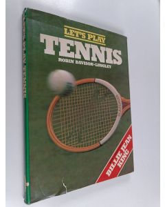 Kirjailijan Robin Davison-Lungley käytetty kirja Let's play tennis