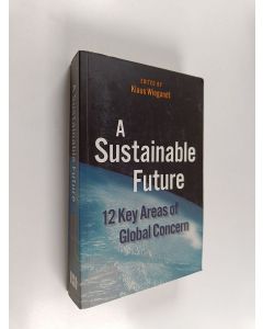 Kirjailijan Klaus Wiegandt käytetty kirja A Sustainable Future : 12 Key Areas of Global Concern