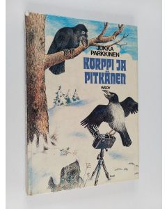 Kirjailijan Jukka Parkkinen käytetty kirja Korppi ja Pitkänen
