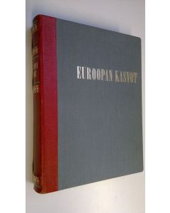 Kirjailijan Heikki Brotherus käytetty kirja Euroopan kasvot : maat, kansat, nähtävyydet : 1223 kuvaa, 23 karttasivua, 8 väriaukeamaa