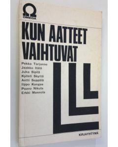 Tekijän Antti Seppälä  käytetty kirja Kun aatteet vaihtuvat