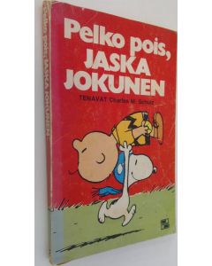 Kirjailijan Charles M. Schulz käytetty kirja Pelko pois, Jaska Jokunen