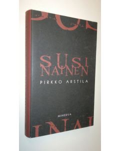 Kirjailijan Pirkko Arstila uusi kirja Susinainen (UUSI)