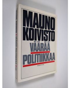 Kirjailijan Mauno Koivisto käytetty kirja Väärää politiikkaa