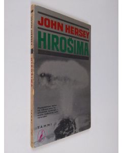 Kirjailijan John Hersey käytetty kirja Hirošima