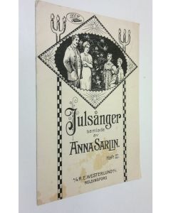 Kirjailijan Anna Sarlin käytetty teos Julsånger, Häft 3