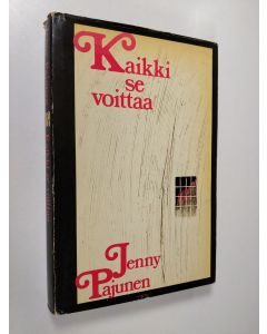 Kirjailijan Jenny Pajunen käytetty kirja Kaikki se voittaa (tekijän omiste)