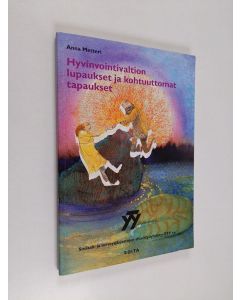 Kirjailijan Anna Metteri käytetty kirja Hyvinvointivaltion lupaukset ja kohtuuttomat tapaukset