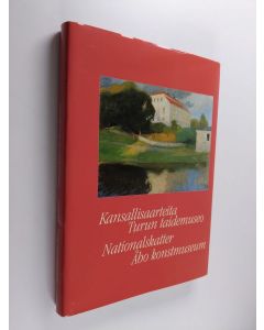 käytetty kirja Kansallisaarteita : Turun taidemuseo = Nationalskatter : Åbo konstmuseum