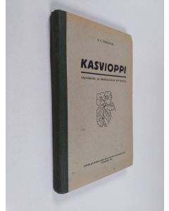 Kirjailijan B. V. Vsesvjatski käytetty kirja Kasvioppi : vajaakeskikoulun ja keskikoulun V ja VI luokan oppikirja