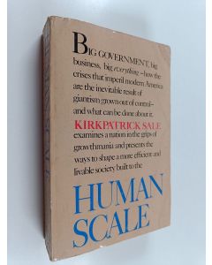 Kirjailijan Kirkpatrick Sale käytetty kirja Human scale