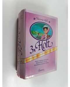 Kirjailijan Victoria Holt käytetty kirja 3x Holt : Aamu varjojen linnassa ; Riikinkukon huuto ; Kaukaisen saaren valtias