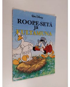 Kirjailijan Walt Disney käytetty teos Roope-setä ja kultamuna