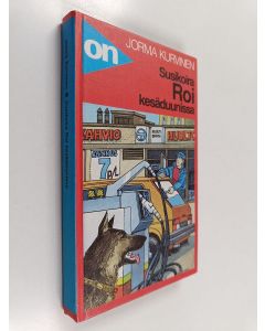 Kirjailijan Jorma Kurvinen käytetty kirja Susikoira Roi kesäduunissa