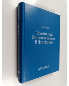 Kirjailijan Urpo Kangas käytetty kirja Uskottu mies holhousoikeuden järjestelmässä