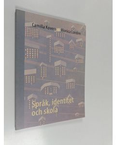 Kirjailijan Camilla Kovero käytetty kirja Språk, identitet och skola : en undersökning i svenska skolor i huvudstadsregionen